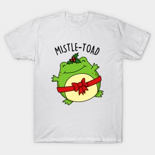 Mistletoad Cute Christmas Mistletoe Toad Pun T-Shirt